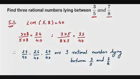 Find three rational numbers lying between 3/5 and 7/8. Rational numbers Class 8 Maths